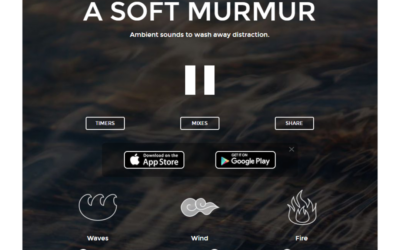 A Soft Murmur : Vous propose de créer une ambiance sonore relaxante avec différents bruits naturels, comme la pluie, le vent et les vagues.